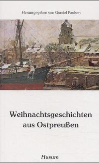 Weihnachtsgeschichten aus Ostpreußen