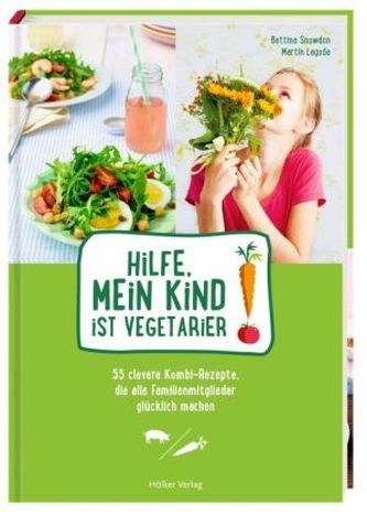 Hilfe, mein Kind ist Vegetarier!