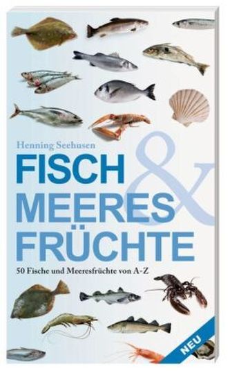 Fisch und Meeresfrüchte Fisch und Meeresfrüchte