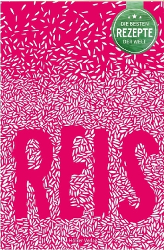 Die besten Rezepte der Welt - Reis