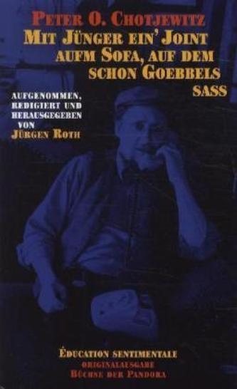 Mit Jünger ein' Joint aufm Sofa, auf dem Goebbels saß