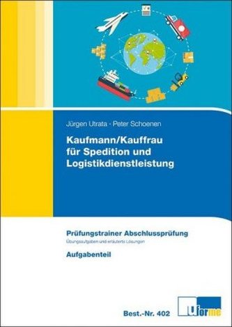 Kaufmann/Kauffrau für Spedition und Logistikdienstleistung, Prüfungstrainer Abschlussprüfung, 2 Bde.