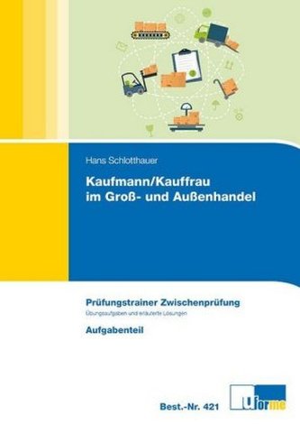 Kaufmann/Kauffrau im Groß- und Außenhandel, Prüfungstrainer Zwischenprüfung, 2 Bde.