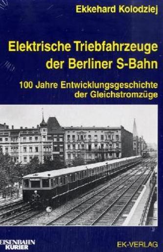 Elektrische Triebfahrzeuge der Berliner S-Bahn Elektrische Triebfahrzeuge der Berliner S-Bahn