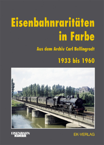 Eisenbahnraritäten in Farbe Eisenbahnraritäten in Farbe