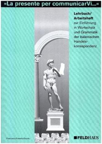 La presente per comunicarVi . . ., Lehrbuch / Arbeitsheft