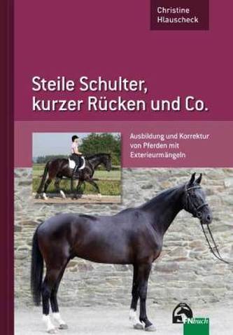 Steile Schulter, kurzer Rücken und Co.