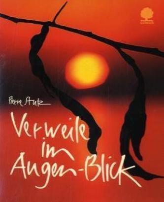 Verweile im Augen-Blick