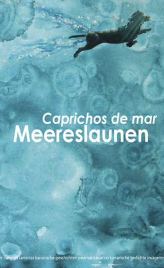 Meereslaunen. Caprichos de mar