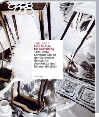 1893-2013 - Eine Schule für Gestaltung