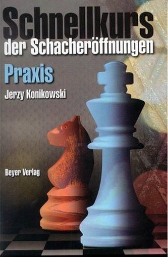 Schnellkurs der Schacheröffnungen, Praxis