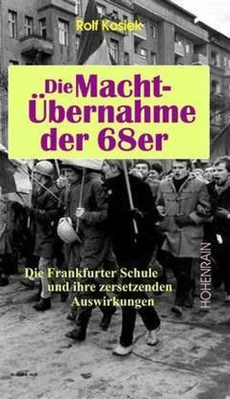 Die Macht-Übernahme der 68er