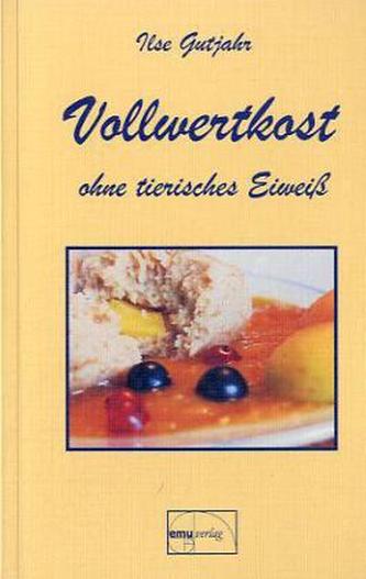 Vollwertkost ohne tierisches Eiweiß