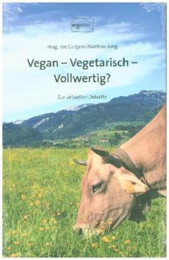 Vegan - Vegetarisch - Vollwertig