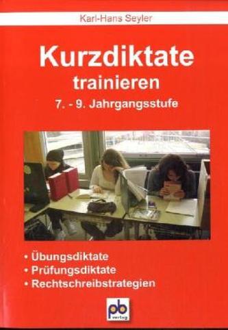 Kurzdiktate trainieren, 7.-9. Jahrgangsstufe