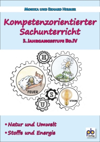 Kompetenzorientierter Sachunterricht 3. Jahrgangsstufe. Bd.4