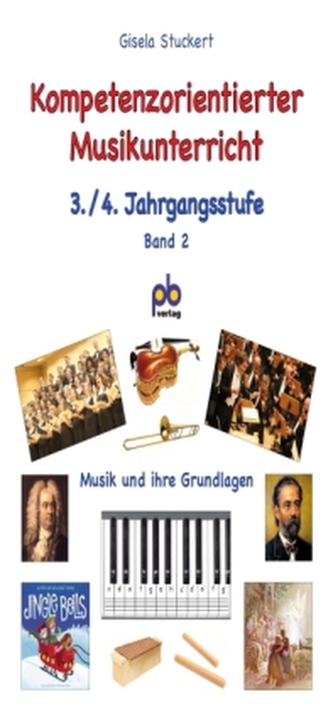 Kompetenzorientierter Musikunterricht, 3./4. Jahrgangsstufe. Bd.2