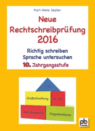 Neue Rechtschreibprüfung 2016 - 10. Jahrgangsstufe
