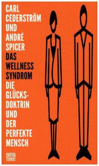 Das Wellness Syndrom