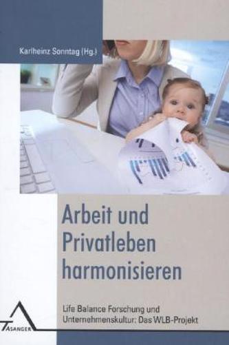 Arbeit und Privatleben harmonisieren