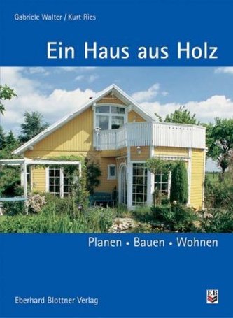 Ein Haus aus Holz Ein Haus aus Holz