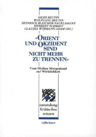 Orient und Okzident sind nicht mehr zu trennen Orient und Okzident sind nicht mehr zu trennen