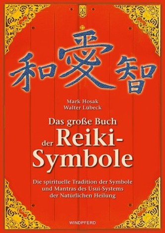 Das große Handbuch der Reiki-Symbole Das große Handbuch der Reiki-Symbole