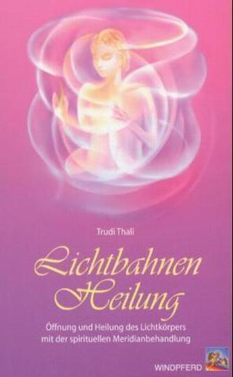 Lichtbahnen Heilung
