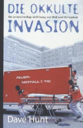 Die okkulte Invasion