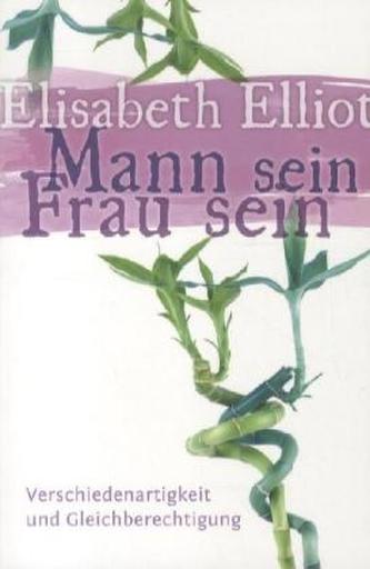 Mann sein - Frau sein