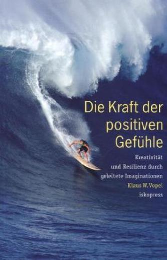 Die Kraft der positiven Gefühle