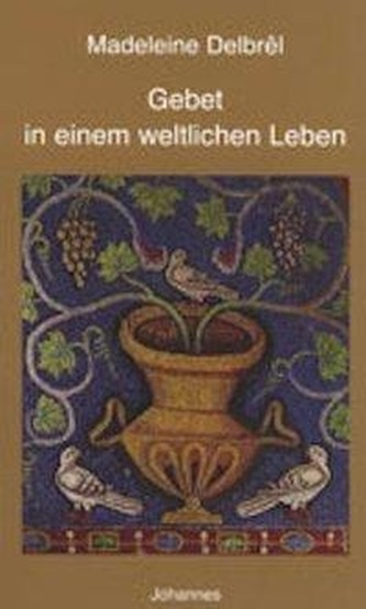 Gebet in einem weltlichen Leben