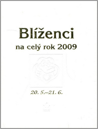 Blíženci na celý rok 2009
