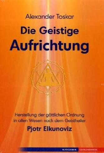 Die geistige Aufrichtung Die geistige Aufrichtung