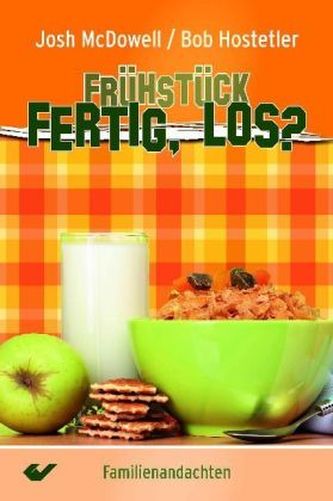 Frühstück fertig, los!