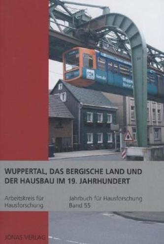 Wuppertal, das Bergische Land und der Hausbau im 19. Jahrhundert
