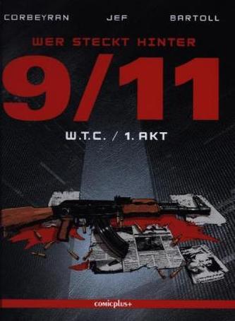Wer steckt hinter 9/11? - W.T.C. / 1. Akt