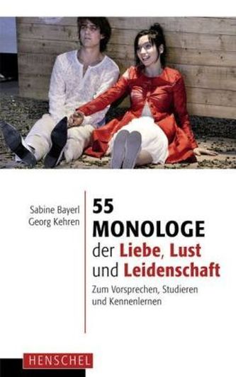 55 Monologe der Liebe, Lust und Leidenschaft