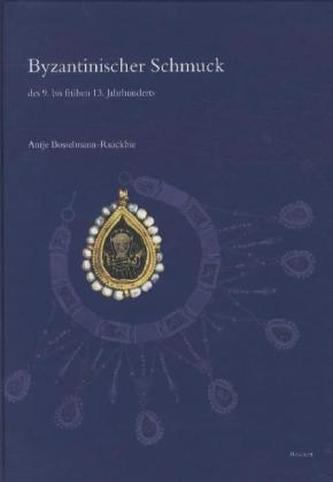 Byzantinischer Schmuck des 9. bis frühen 13. Jahrhunderts Byzantinischer Schmuck des 9. bis frühen 13. Jahrhunderts