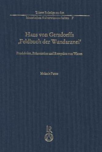 Hans von Gersdorffs 'Feldbuch der Wundarznei'