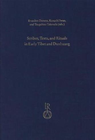 Scribes, Texts, and Rituals in Early Tibet and Dunhuang