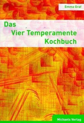 Das Vier Temperamente Kochbuch Das Vier Temperamente Kochbuch