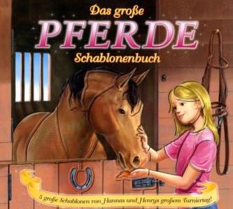 Das große Pferde-Schablonenbuch