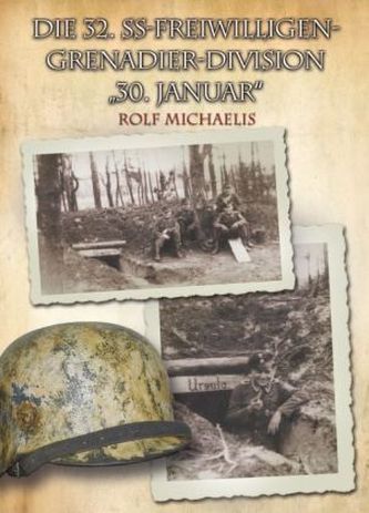 Die 32. SS-Freiwilligen-Grenadier-Division '30. Januar'