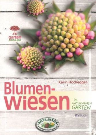 Blumenwiesen im naturnahen Garten Blumenwiesen im naturnahen Garten