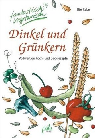 Dinkel und Grünkern