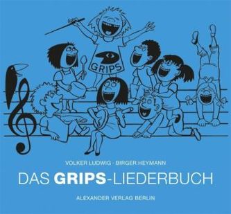 Das GRIPS-Liederbuch