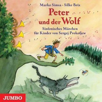 Peter und der Wolf, 1 Audio-CD Peter und der Wolf, 1 Audio-CD