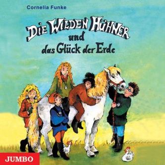 Die wilden Hühner und das Glück der Erde, 3 Audio-CDs Die wilden Hühner und das Glück der Erde, 3 Audio-CDs