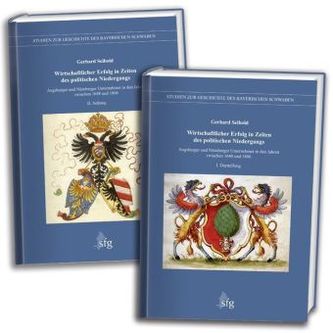 Wirtschaftlicher Erfolg in Zeiten des politischen Niedergangs, 2 Tl.-Bde.